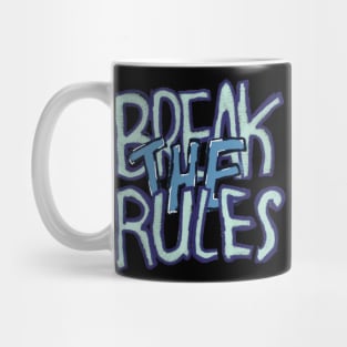 Break The Rules Mug